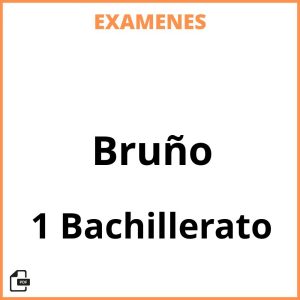 Examenes 1 Bachillerato Bruño PDF Resueltos