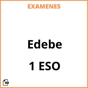 Examenes 1 ESO Edebe PDF Resueltos