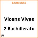 Examenes 2 Bachillerato Vicens Vives Resueltos PDF