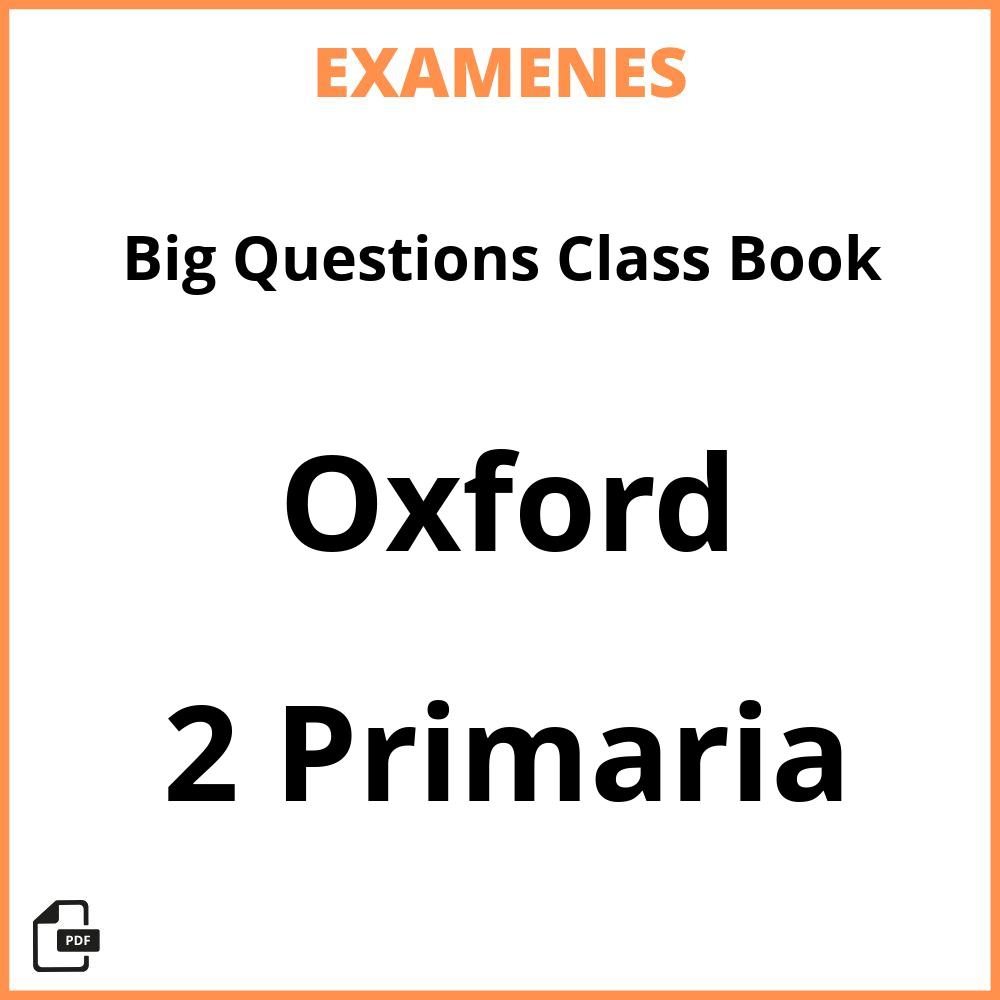 Big Questions Class Book 2 Primaria Oxford