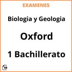 Examenes Biologia y Geologia 1 Bachillerato Oxford PDF Resueltos