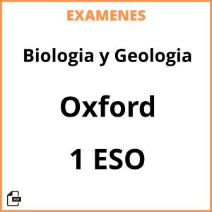 Examenes Biologia y Geologia 1 ESO Oxford PDF Resueltos