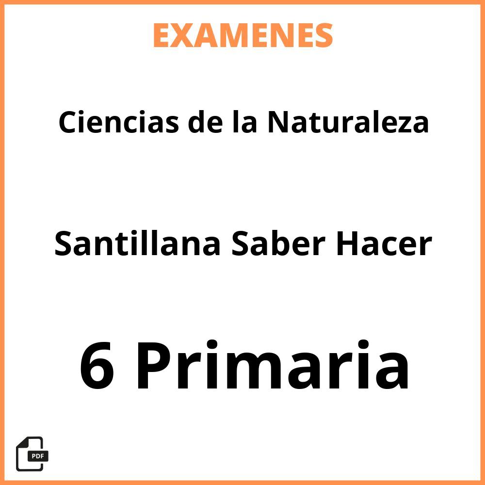 Ciencias de la Naturaleza 6 Primaria Santillana Saber Hacer