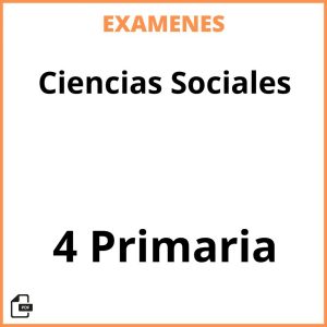 Examenes PDF Ciencias Sociales 4 Primaria Resueltos