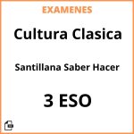 Examenes Cultura Clasica 3 ESO Santillana Saber Hacer PDF Resueltos