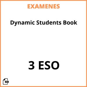 Examenes Dynamic Students Book 3 ESO Resueltos PDF