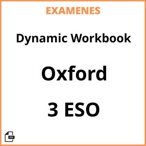 Examenes Dynamic Workbook 3 ESO Oxford PDF Resueltos