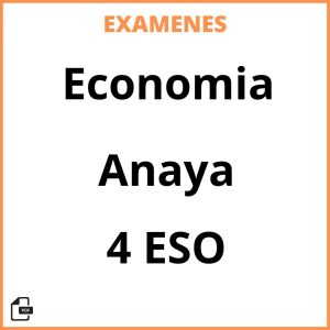 Examenes PDF Economia 4 ESO Anaya Resueltos