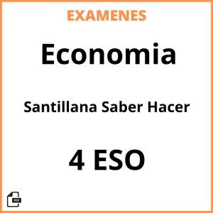 Examenes PDF Economia 4 ESO Santillana Saber Hacer Resueltos