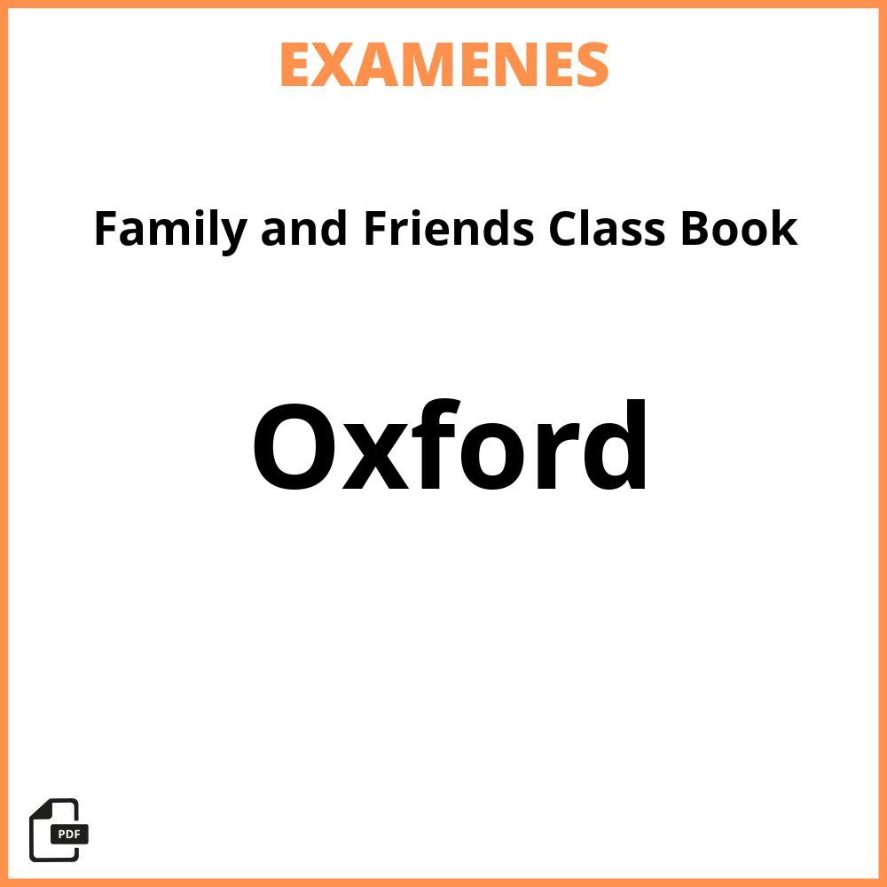 Family and Friends Class Book Oxford