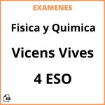 Examenes Fisica y Quimica 4 ESO Vicens Vives PDF Resueltos