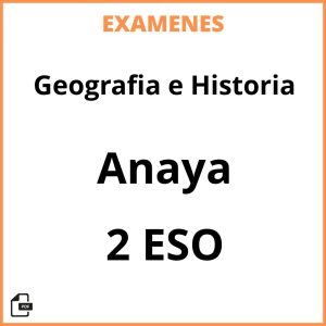 Examenes Resueltos Geografia e Historia 2 ESO Anaya PDF