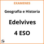 Examenes Geografia e Historia 4 ESO Edelvives PDF Resueltos