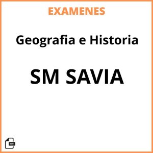 Examenes Geografia e Historia SM SAVIA PDF Resueltos