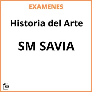 Examenes Resueltos Historia del Arte SM SAVIA PDF
