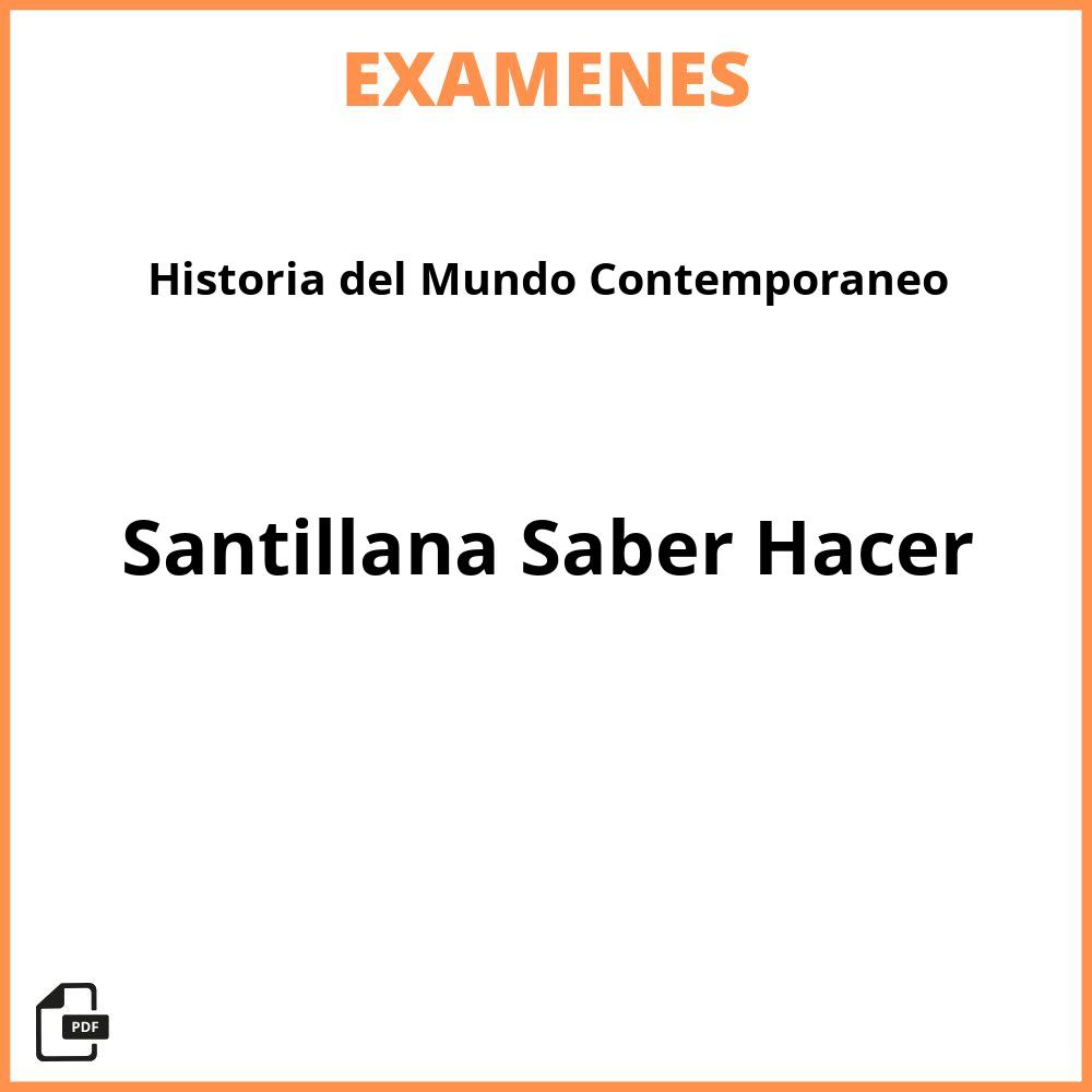 Historia del Mundo Contemporaneo Santillana Saber Hacer