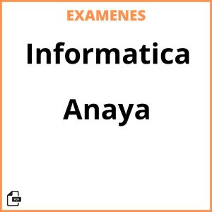 Examenes Informatica Anaya Resueltos PDF