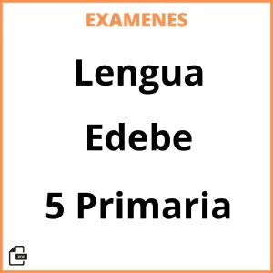 Examenes Resueltos Lengua 5 Primaria Edebe PDF