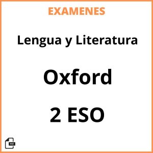 Examenes Lengua y Literatura 2 ESO Oxford Resueltos PDF
