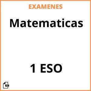 Examenes PDF Matematicas 1 ESO Resueltos
