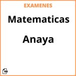 Examenes PDF Matematicas Anaya Resueltos