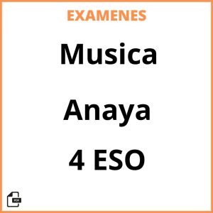 Examenes Resueltos Musica 4 ESO Anaya PDF