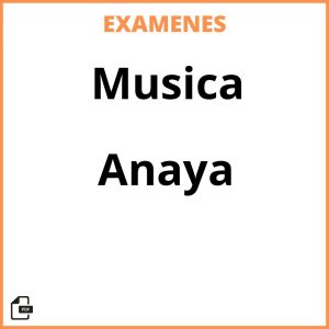 Examenes Resueltos Musica Anaya PDF