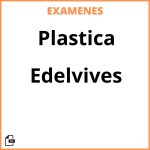 Examenes Plastica Edelvives PDF Resueltos