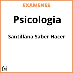 Examenes PDF Psicologia Santillana Saber Hacer Resueltos