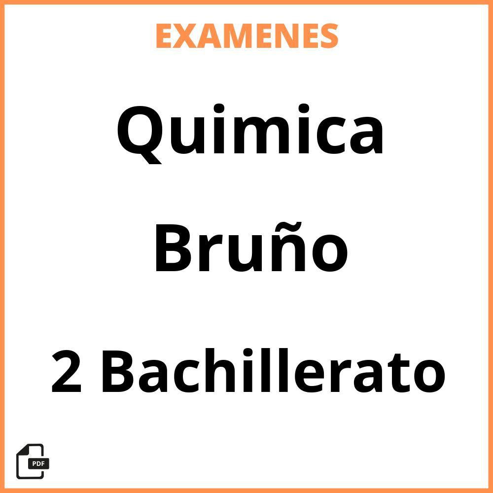 Examenes Quimica 2 Bachillerato Bruño Resueltos Pdf 2024 4150