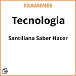 Examenes Tecnologia Santillana Saber Hacer Resueltos PDF