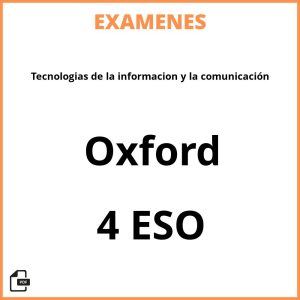 Examenes Resueltos Tecnologias de la informacion y la comunicación 4 ESO Oxford PDF