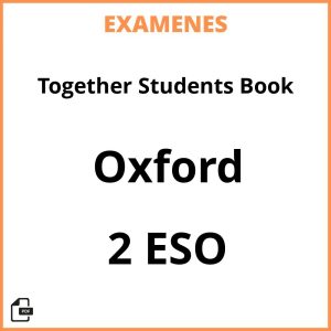 Examenes Together Students Book 2 ESO Oxford Resueltos PDF