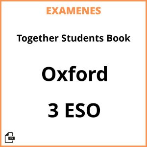 Examenes Together Students Book 3 ESO Oxford PDF Resueltos
