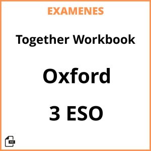Examenes Resueltos Together Workbook 3 ESO Oxford PDF