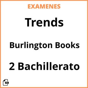 Examenes Resueltos Trends 2 Bachillerato Burlington Books PDF