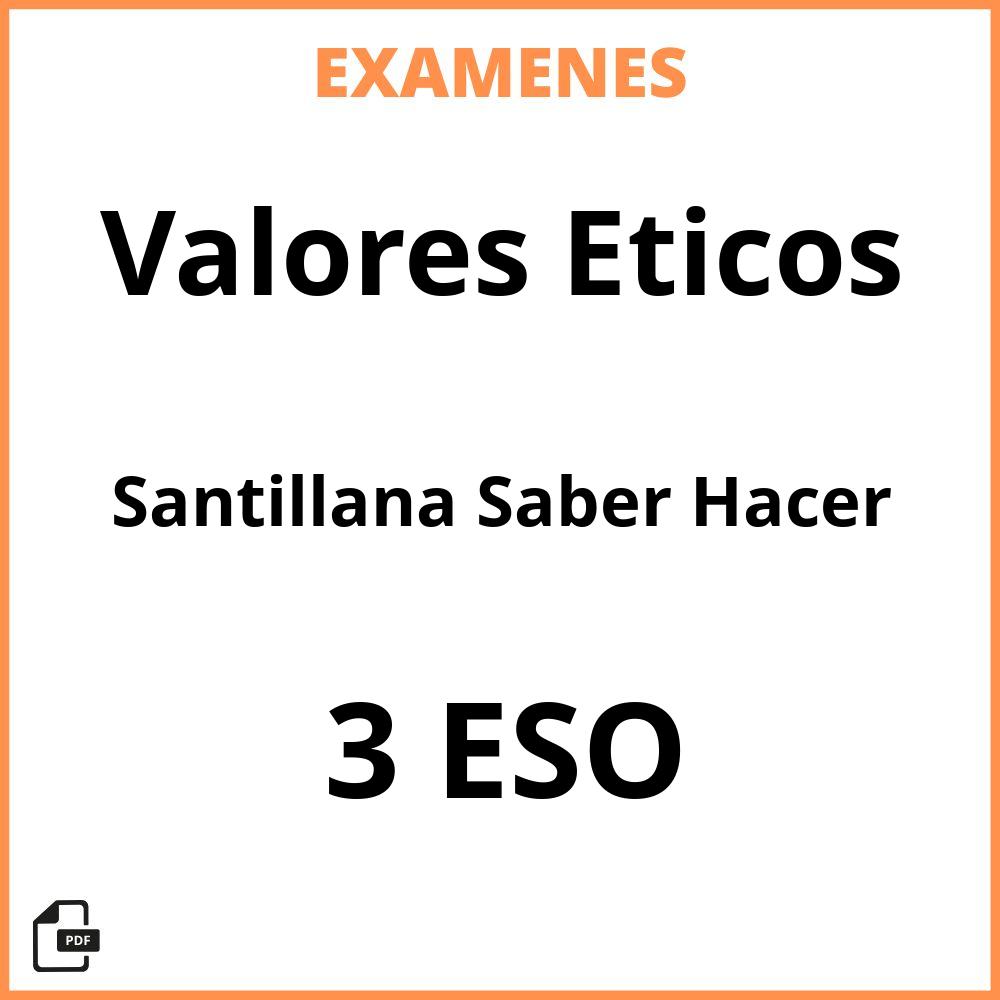 Valores Eticos 3 ESO Santillana Saber Hacer