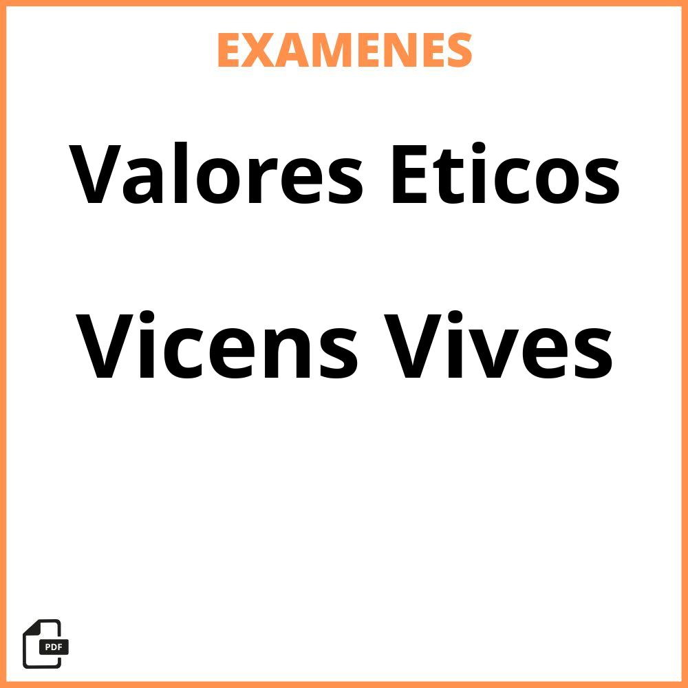 Valores Eticos Vicens Vives