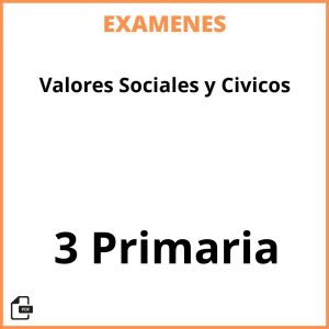 Examenes PDF Valores Sociales y Civicos 3 Primaria Resueltos